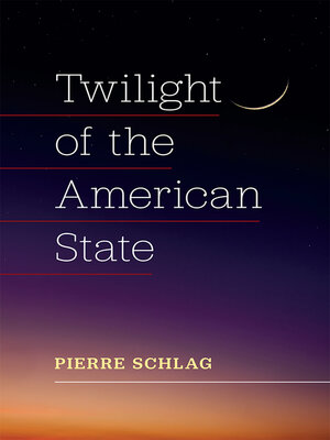 cover image of Twilight of the American State